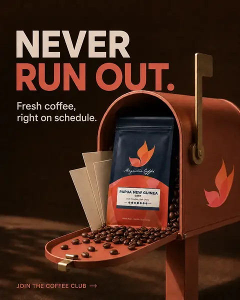 Magnolia Coffee Co. ad: Never run out